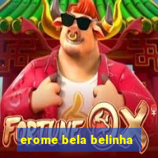 erome bela belinha